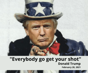 Trump quote "Everybody Go Get Your Shot"